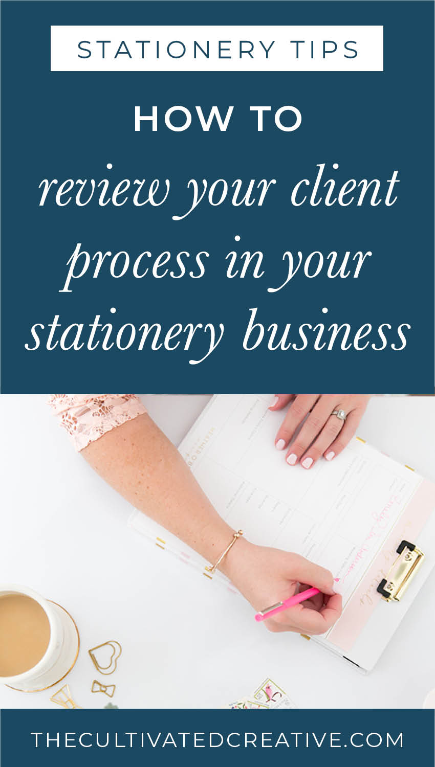 The importance of your client process in your stationery business
