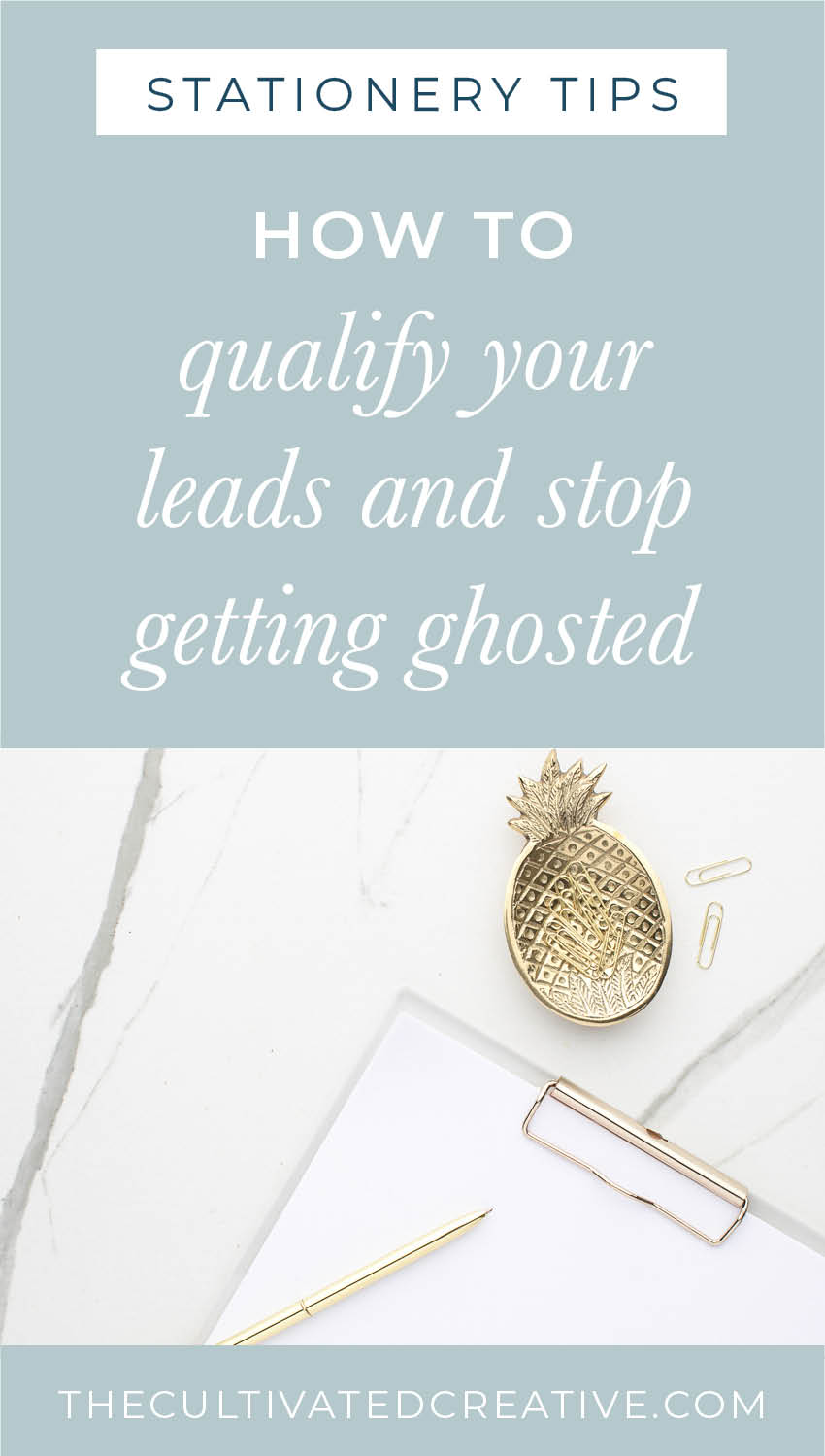 how to qualify your leads and stop getting ghosted as a stationery designer