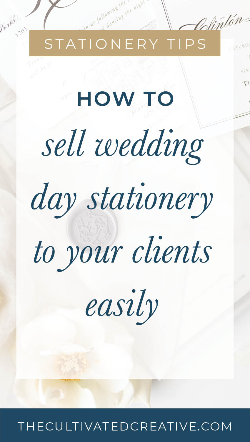 how to easily sell wedding day stationery to your clients to boost your stationery business