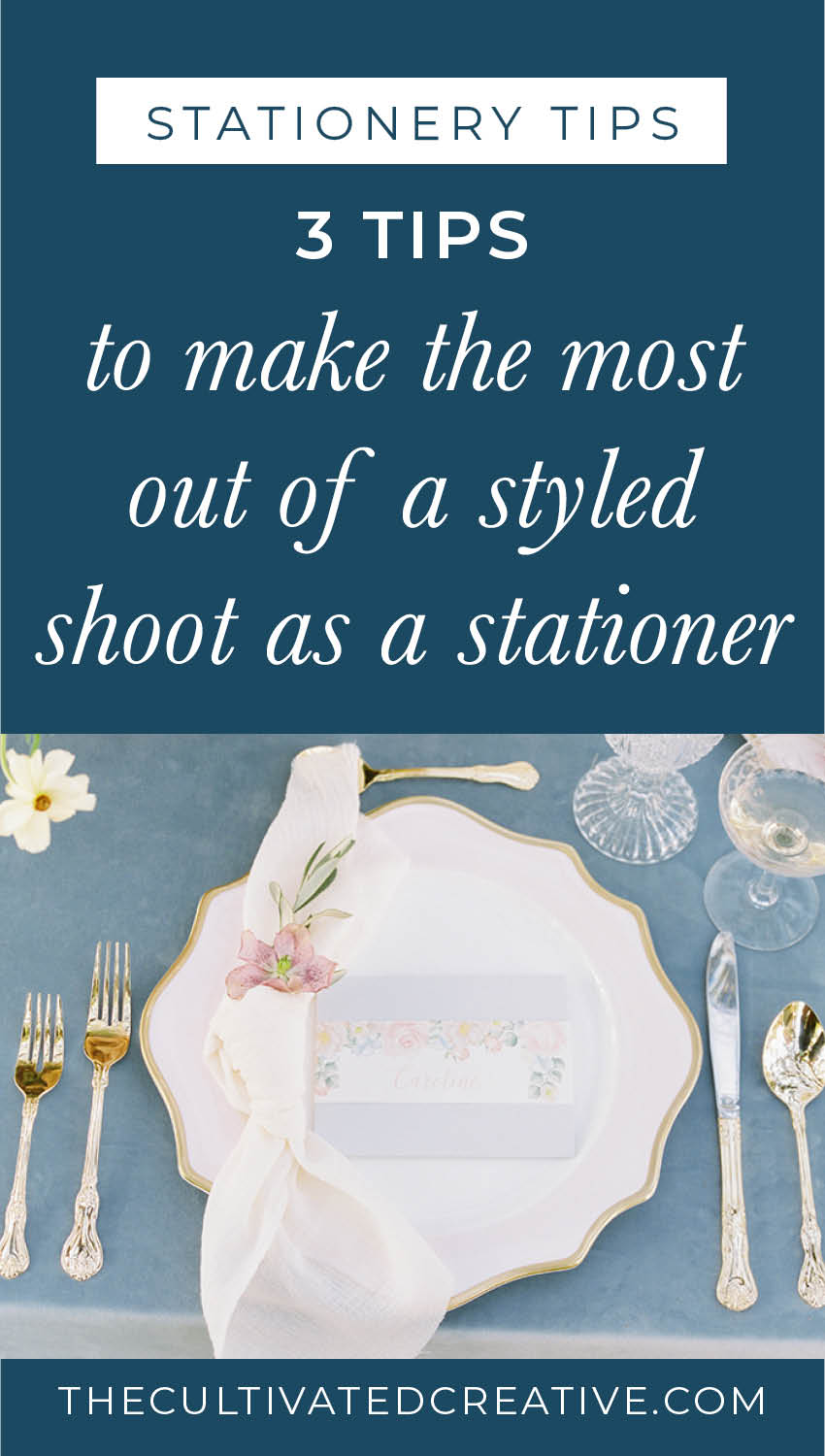 how to make the most out of styled shoots as a stationery designer to make sure its worth your time 