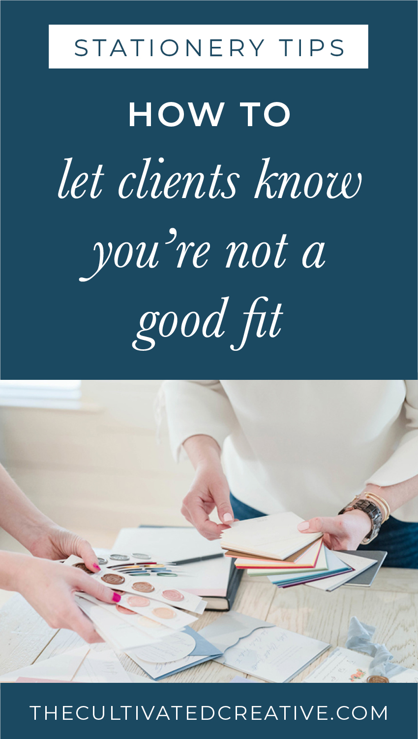 how to let clients down easily as a stationer 