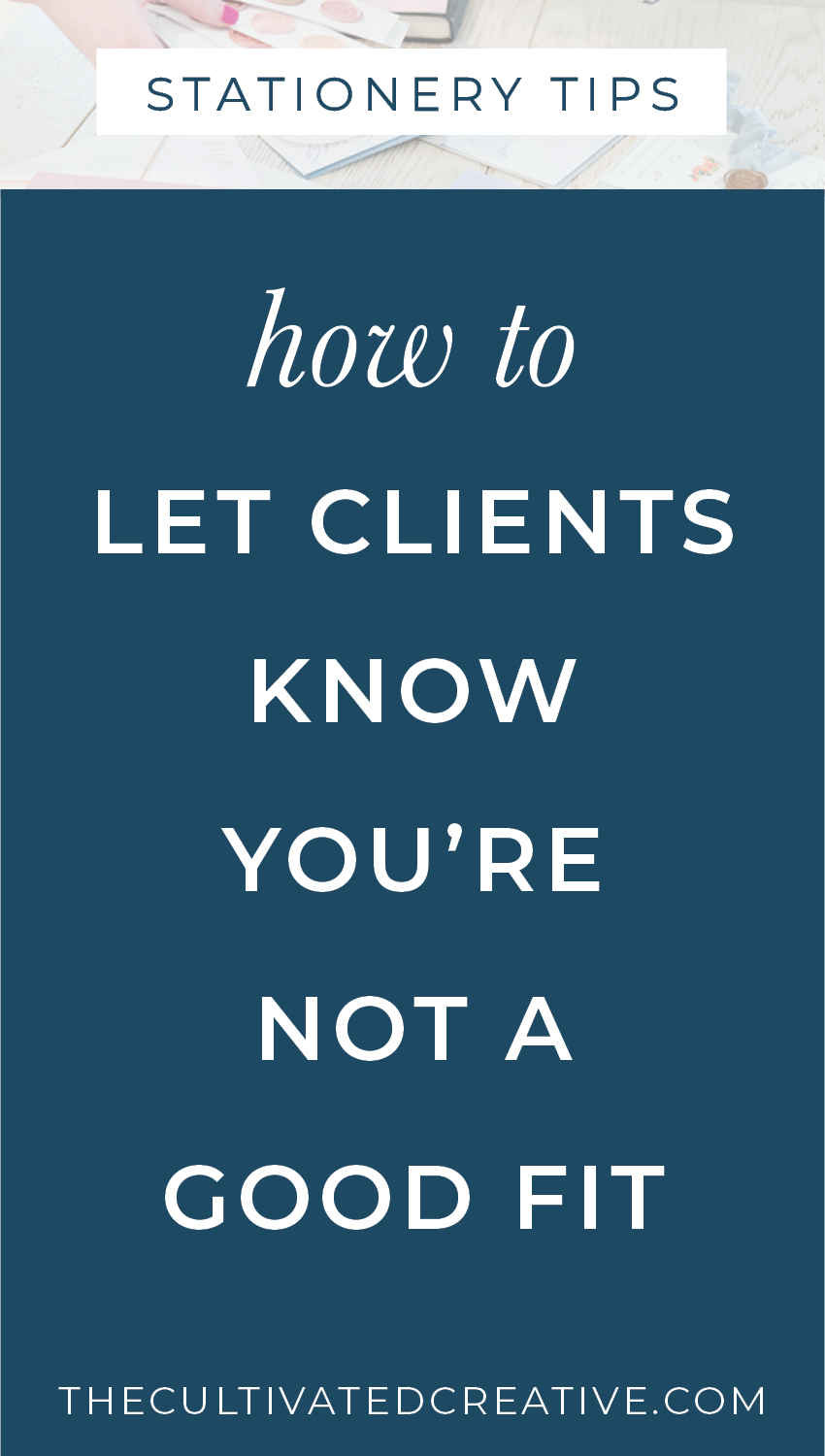 how to let clients down easily as a stationer 